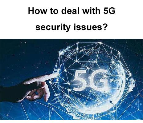 5G 보안 문제를 다루는 방법?